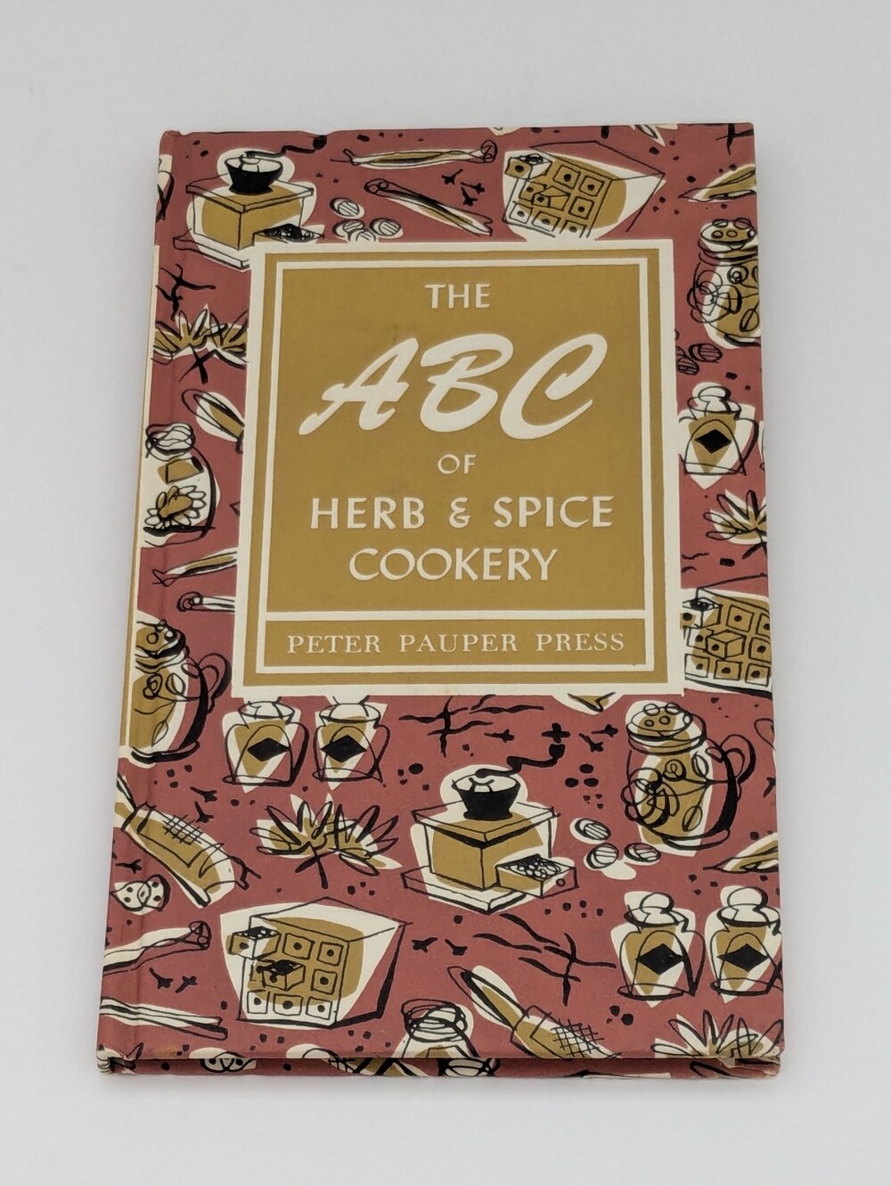 Vintage Copy - The ABC of Herb & Spice Cookery, 1957, Hardbound with Dust Jacket